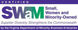 Certified SWaM; Small, Women and Minority-Owned. Supplier Diversity Strengthens the Commonwealth. By the Virginia Department of Minority Business Enterprise
